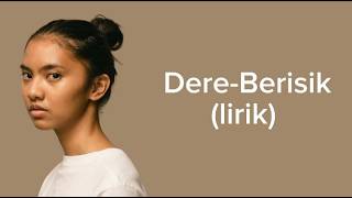 Download Lagu Lirik lagu berisik(dere) MP3