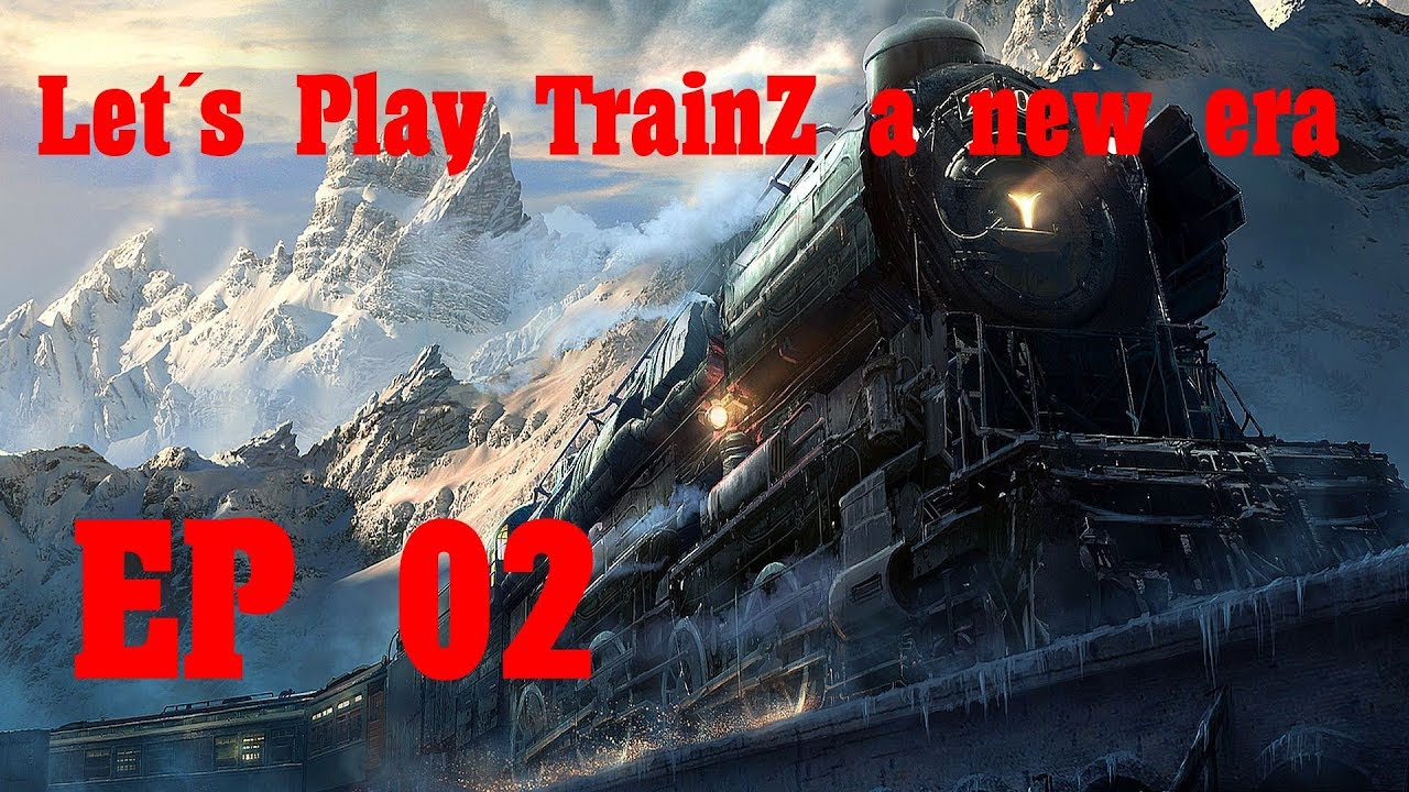 Let´s Play Trainz A New Era Episode 2 Mit Volldampf voraus!