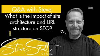 What is the impact of site architecture and URL structure on SEO?