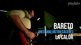 playlizt.pe - Bareto - La Calor chords