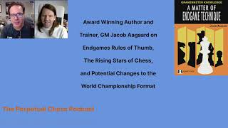 GM Jacob Aagaard on Endgame Rules of Thumb, the Indian Chess Phenoms & and the World Champ Format screenshot 3