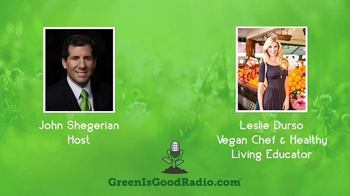 GreenIsGood - Leslie Durso - Vegan Chef & Healthy ...