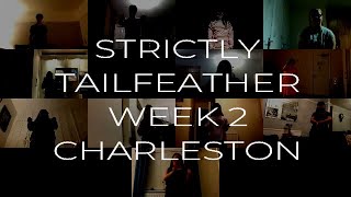 TAILFEATHER- STRICTLY - WEEK 2 - CHARLESTON