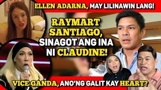RAYMART, NAGSALITA NA! 🔴 ELLEN ADARNA, MAY NILINAW! 🔴 VICE GANDA, MAY GALIT BA KAY HEART?