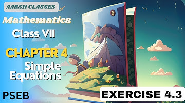 Class 7th| Maths |Chapter 4|Simple Equations| Exercise 4.3| new book|PSEB|Explained| #pseb #variable