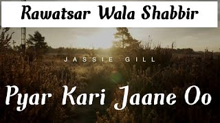 Pyaar Kari Jaane O || Jassie Gill || Vikas || Raj Fatehpur || Sunny Vik Thumb