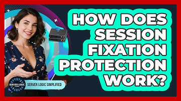 How Does Session Fixation Protection Work?