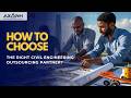 Why Choosing an Outsourcing Partner is CRUCIAL for Civil Engineering Projects