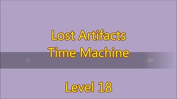 Lost Artifacts - Time Machine Level 18 (3 Stars)