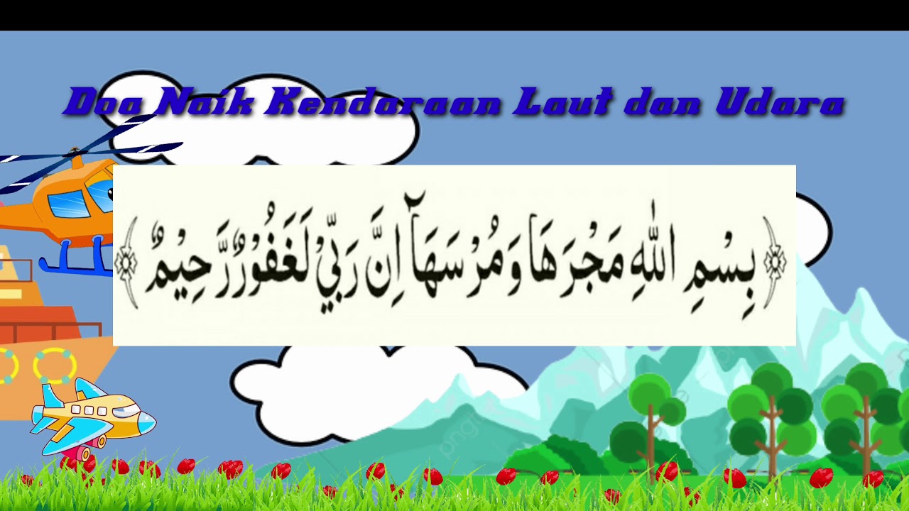 Doa naik Kendaraan Laut dan Udara - YouTube