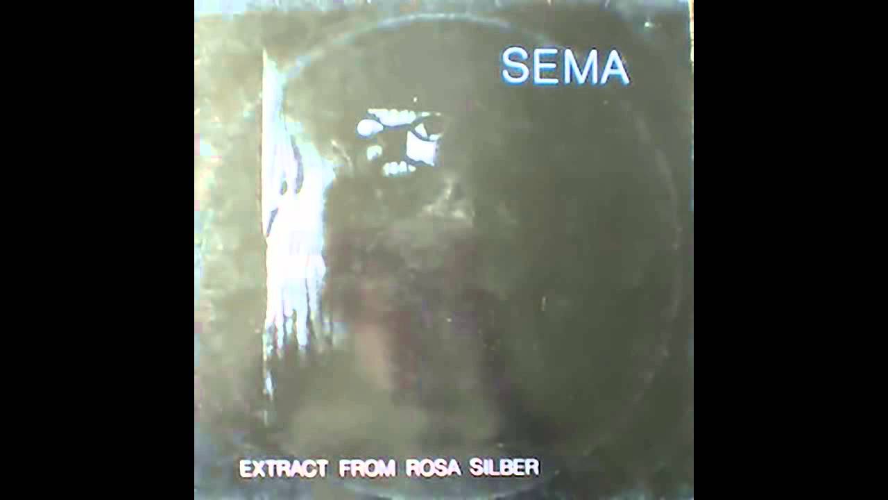 Sema - Extract From Rosa Silber