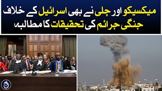 Mexico and Chile also demand an investigation into conflict against Israel - Aaj News