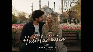 Ferdi Tayfur Unutulmaz Eseri Yorumla: Hatırlar Mısın - Sarkaç Müzik