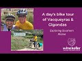 Southern Rhône bike tour - Discovering the villages and vineyards of Vacqueyras &amp; Gigondas by bike