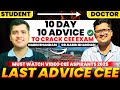 Final 10 Advice Under 10 Minutes for CEE Exam | Must Watch Videoo