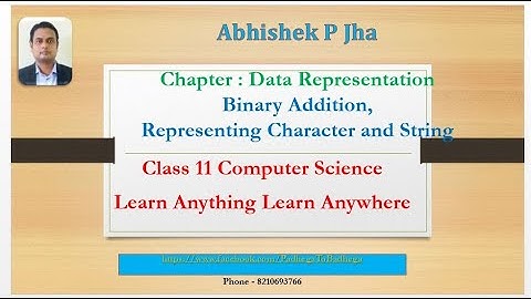 Data Representation: Part 3: CBSE Class 11 Computer Science : Score 100 % in CBSE Computer Sc.