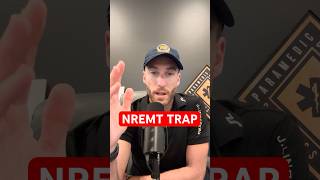 Watch for This NREMT TRAP!