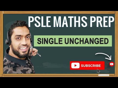 Single unchanged, SCGS SA1 2021 | Learn Problem Sums | PSLE MATHS PREP