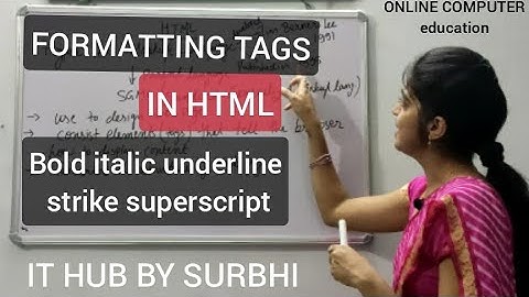 HTML TUTORIAL | Part 3 | Formatting tags in HTML | bold italic underline strike  superscript etc.