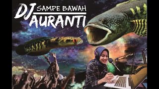 DJ Sampe Bawah X Auranti Jedak Jedug