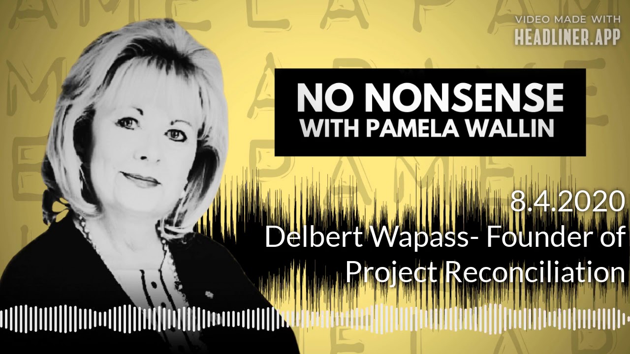 Delbert Wapass - Founder of Project Reconciliation | No Nonsense with Pamela Wallin