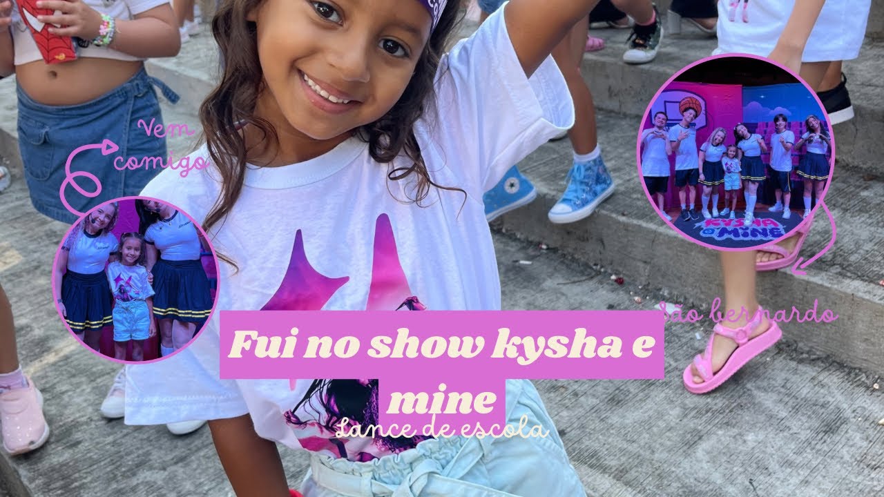 Fui no Show Kysha e Mine, Lance de escola! Venha comigo ver Tudo.