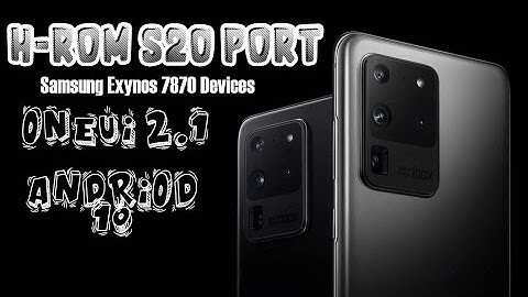 H Rom S20 Port with One UI 2.1 Android 10