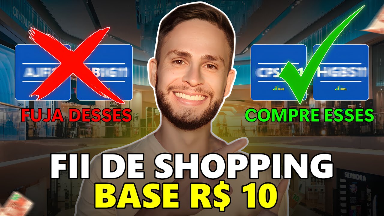 FIIS DE SHOPPING BASE R$ 10: Top 2 pra comprar e 2 pra evitar
