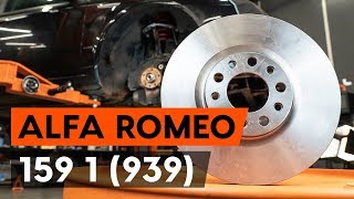 Ako vymeniť predného brzdové kotúče na ALFA ROMEO 159 (939) [NÁVOD AUTODOC]