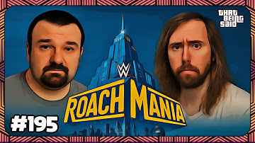 That Being Said #195 - RoachMania