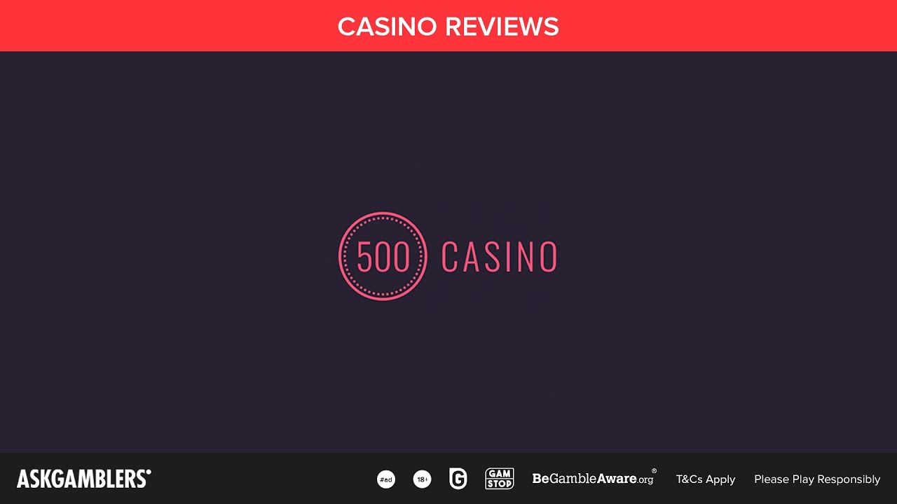 500 Casino Video Review AskGamblers YouTube