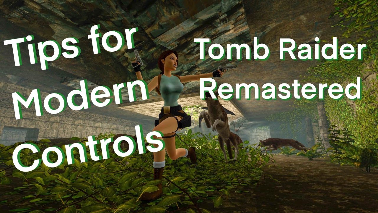 Tips for Modern Controls in Tomb Raider Remastered YouTube