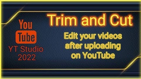 Hoe kan ik een deel van een geüploade video op YouTube bijsnijden, knippen of verwijderen? Wat is...