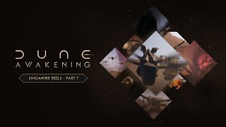 Dune: Awakening | Shigawire Reels – Part 7