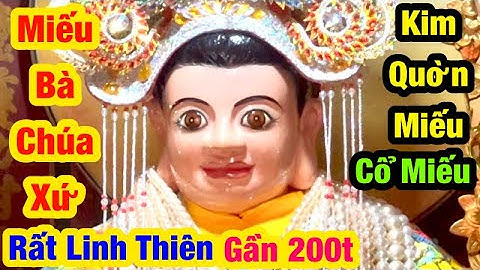 Miếu Bà Chúa Xứ Kim Quờn Miếu Rất Trang Nghiêm Ấm Áp (Gò Công TG)