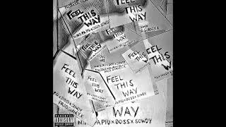 Doss, Nino Pa Piu, Sowdy - Feel This Way - Prod/Shaney (Offical Audio)
