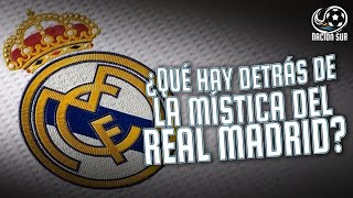 ¿Qué hay detrás de la mística del Madrid? | Nación Sur