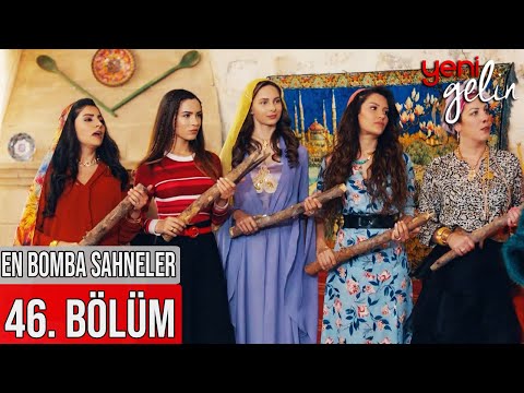 46. Bölüm | En Bomba Sahneler! - Yeni Gelin