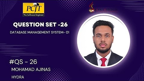 DATABASE MANAGEMENT SYSTEM  1 | QUESTION SET - 26 | MOHAMAD AJINAS | JAVA INSTITUTE | HYDRA