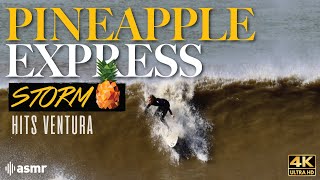PINEAPPLE EXPRESS STORM HITS VENTURA - PUMPING SANDBARS & OFFSHORE WINDS | RAW SURFING 4K