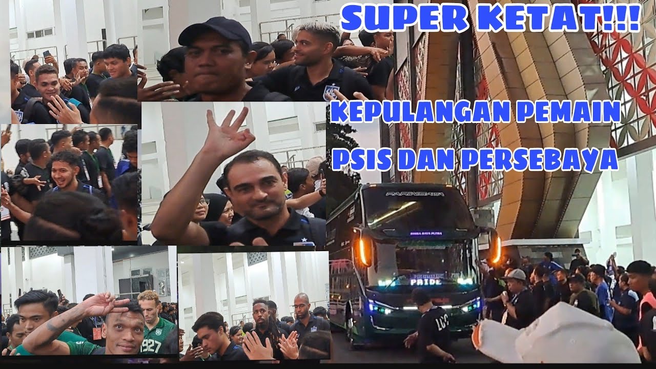 SUPER KETAT!KEPULANGAN PARA PEMAIN PSIS DAN PERSEBAYA DARI STADION JATIDIRI#psis#persebaya#briliga1