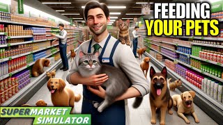 Bring Your Pet to Supermarket Day | Supermarket Simulator Gameplay | Part 33