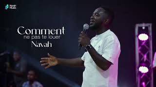 Navah - Comment Ne Pas Te Louer Live