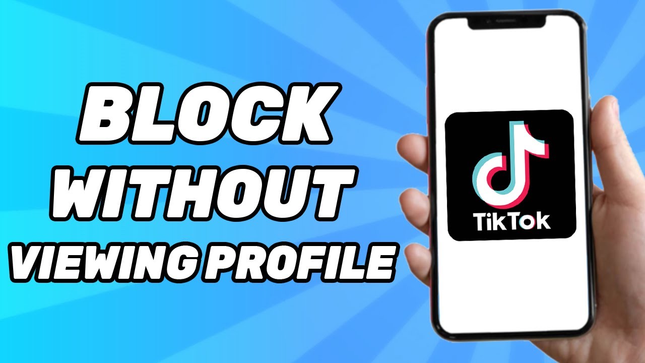 How to Block Someone on TikTok Without Viewing Their Profile (Easy 2024