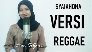 SYAIKHONA (REGGAE) DIAN SILFANI