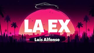 Luis Alfonso - La Ex - Letra/Lyrics