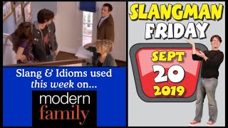 SLANGMAN FRIDAY-How to Understand American Slang/Idioms Used on TV THIS week ('MODERN FAMILY')