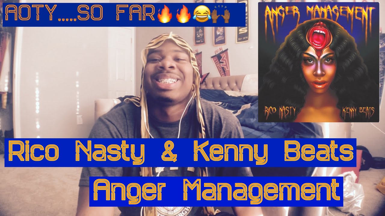  THIS AOTY....SO FAR🙌🏾🔥🔥 || Rico Nasty & Kenny Beats - Anger Management (ALBUM REACTION)