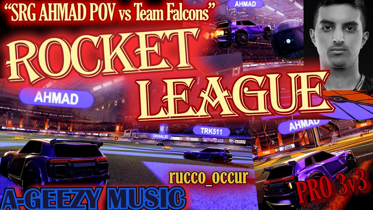 SRG Ahmad POV VS Team Falcons RLCS Regionals! w/ oKhalid & Trk511 - YouTube