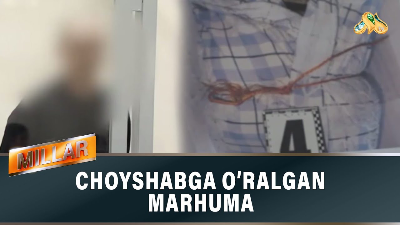 Choyshabga o'ralgan marhuma  "MILLAR"